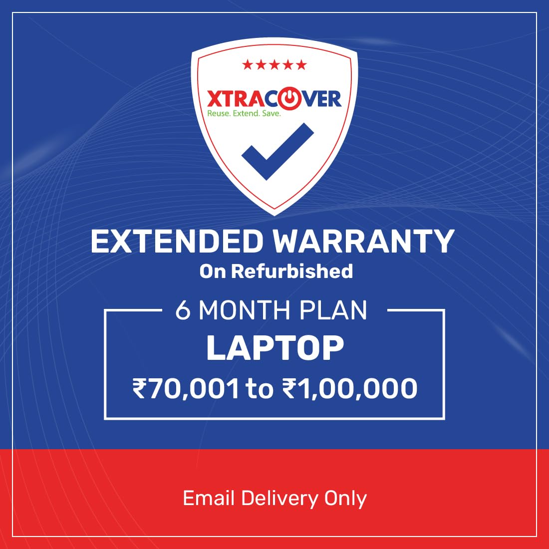 Xtracover 6 Months Extended Warranty Plan for Renewed/Refurbished Laptop Between INR 70001 to 100000(E-Mail Delivery Only)