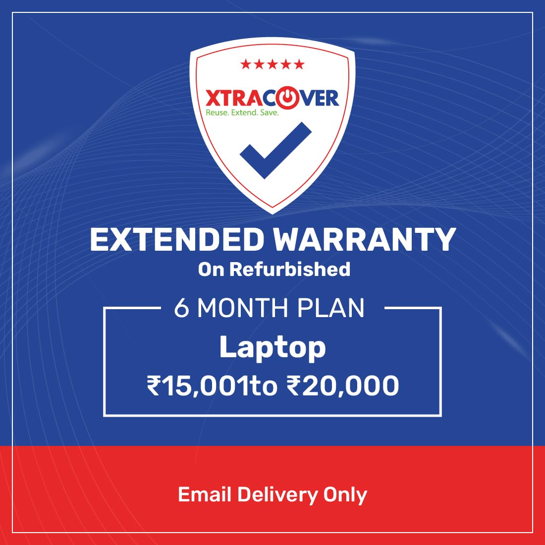 Xtracover 6 Months Extended Warranty Plan for Renewed/Refurbished Laptop Between INR15001 to 20000(E-Mail Delivery Only)
